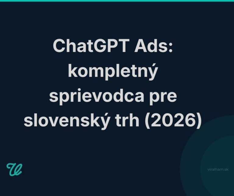 chatgpt ads kompletny sprievodca pre slovensky trh